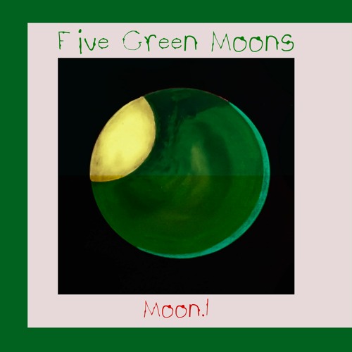 This image is a visual cue for the review of Five Green Moons - Moon 1.